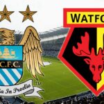 Lịch sử đối đầu Man City vs Watford